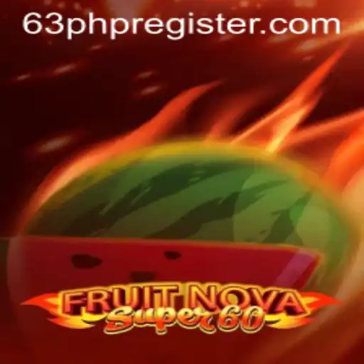 Exploring FruitNovaSuper60: A Dynamic Gaming Experience with the 63PHP Edge